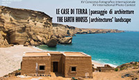 XV International Photographic Competition: “The Earth Houses - architectures’ landscape XV International Photographic Competition: “The Earth Houses - architectures’ landscape